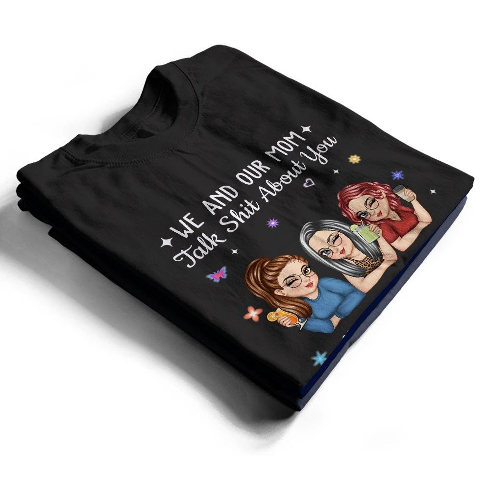 My Daughter And I Talk About You - Personalized T Shirt