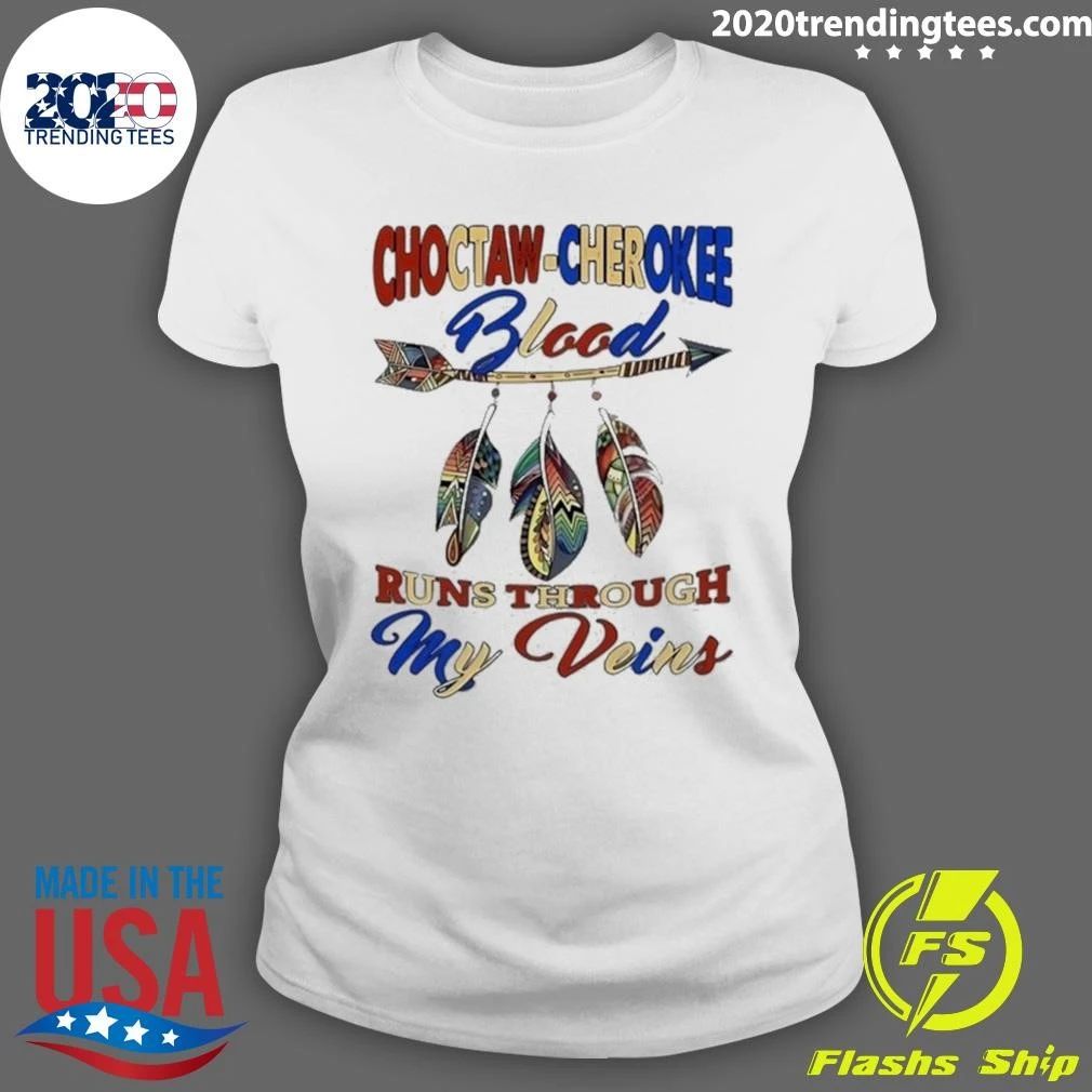 Native American Choctaw-Cherokee Blood Runs Through My Veins Shirt
