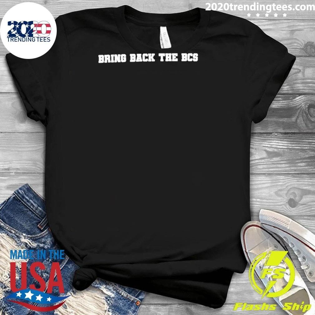 Bring Back The Bcs Shirt