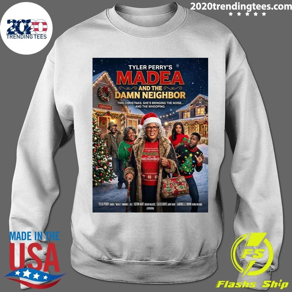 Tyler Perry’s Madea and The Damn Neighbor This Christmas, She’s Bringing The Noise and The Whooping Shirt