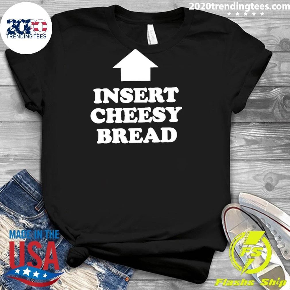 Kanye West Insert Cheesy Bread Shirt