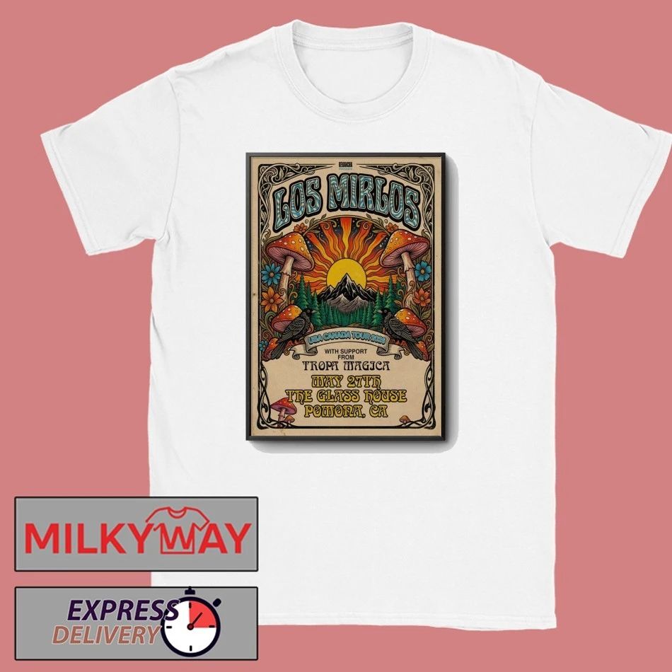 Los Mirlos In Pomona CA On May 27 2026 Poster shirt