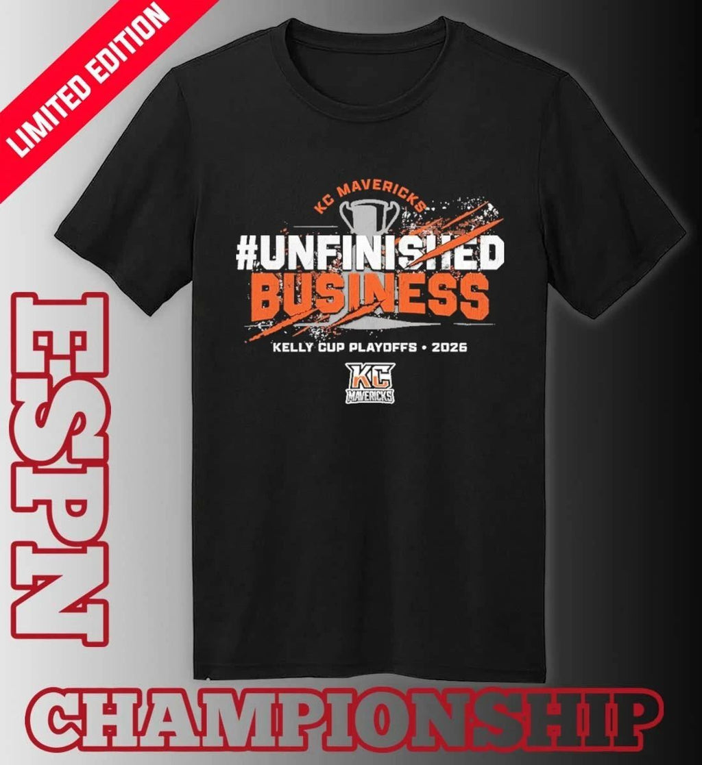 Kansas City Mavericks 2026 Kelly Cup Playoffs Unfinished Business Shirt