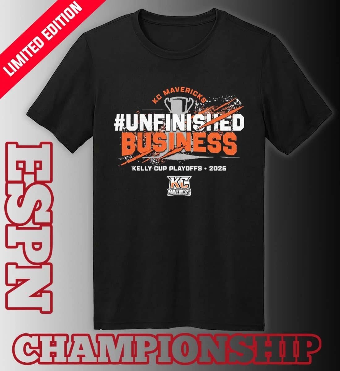 Kansas City Mavericks 2026 Kelly Cup Playoffs Unfinished Business Shirt