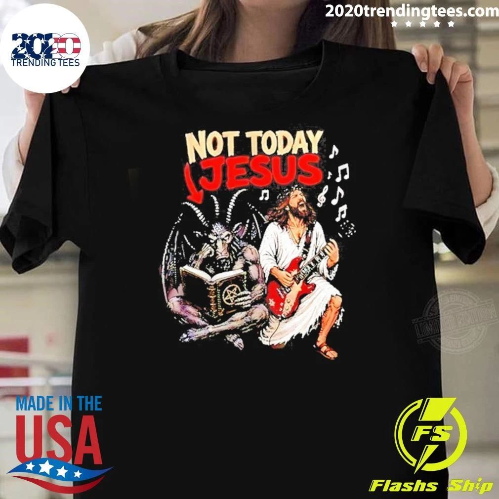Not Today Jesus Satan Playing Guitar Funny Shirt