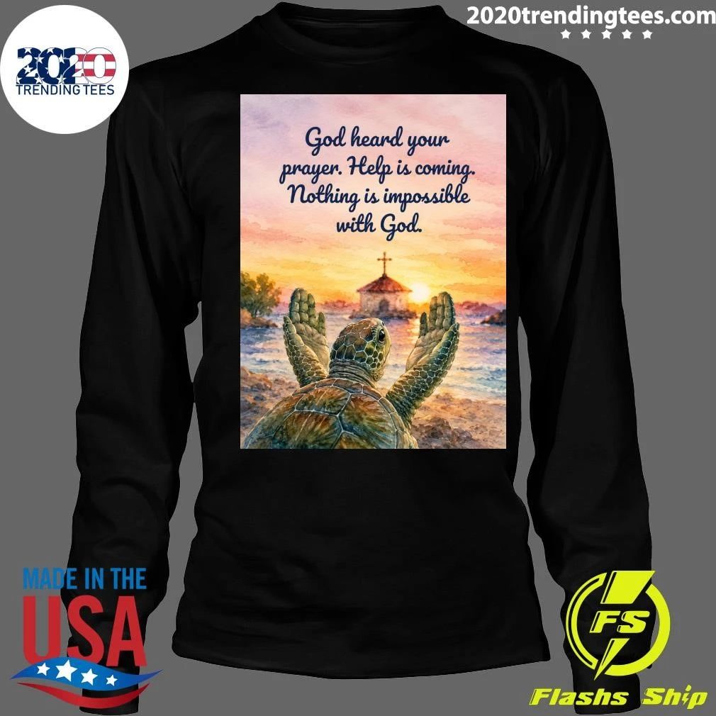 Turtle God Heard Your Prayer Help Is Coming Nothing Is Impossible With God Retro Shirt