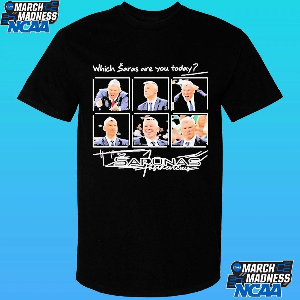 Which Saras Are You Today Sarunas Jasikevicius 1 Shirt