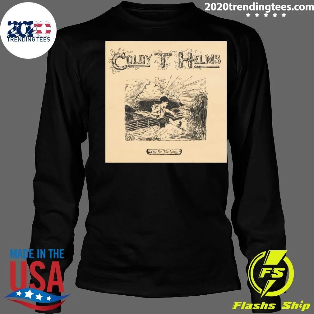 Colby T. Helms Single Fireside Love Ahead of One For The Losers Shirt