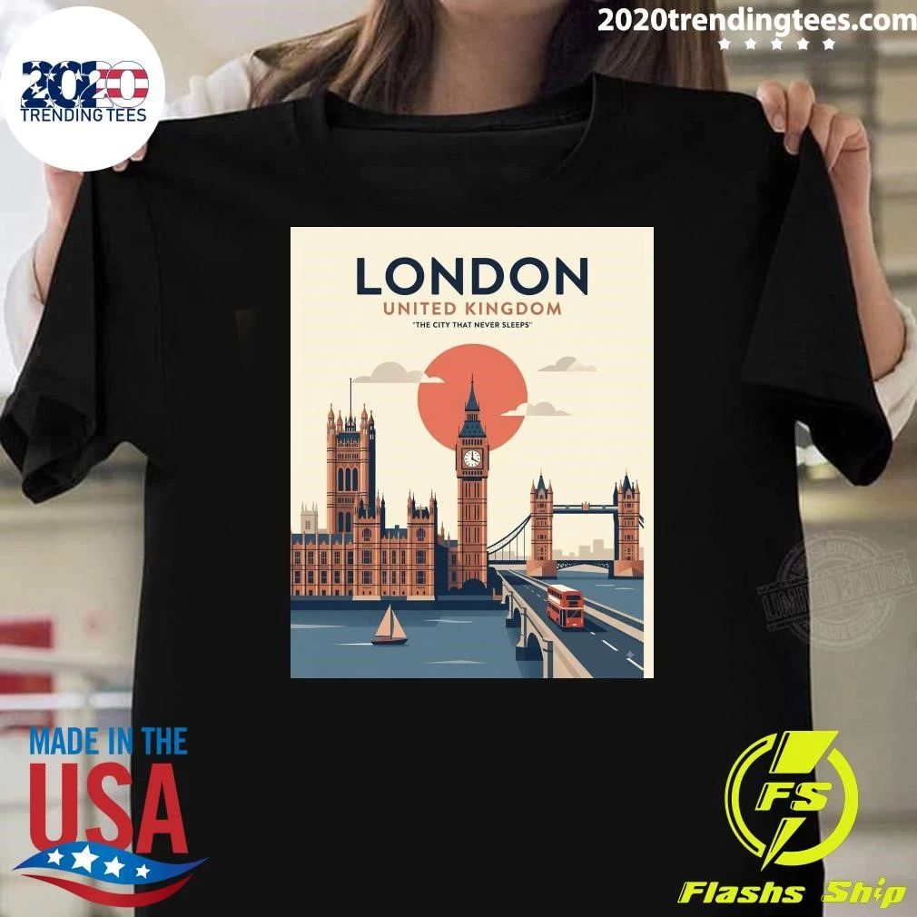 London United Kingdom The City That Never Sleeps Shirt