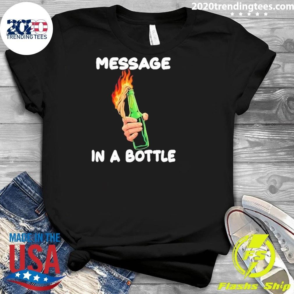 Message In A Bottle Molotov Cocktail Shirt