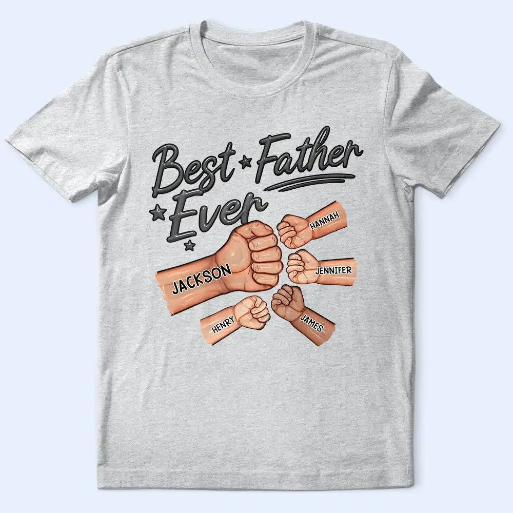 Best Dad Ever Hand Punch 3D Effect - Personalized T Shirt