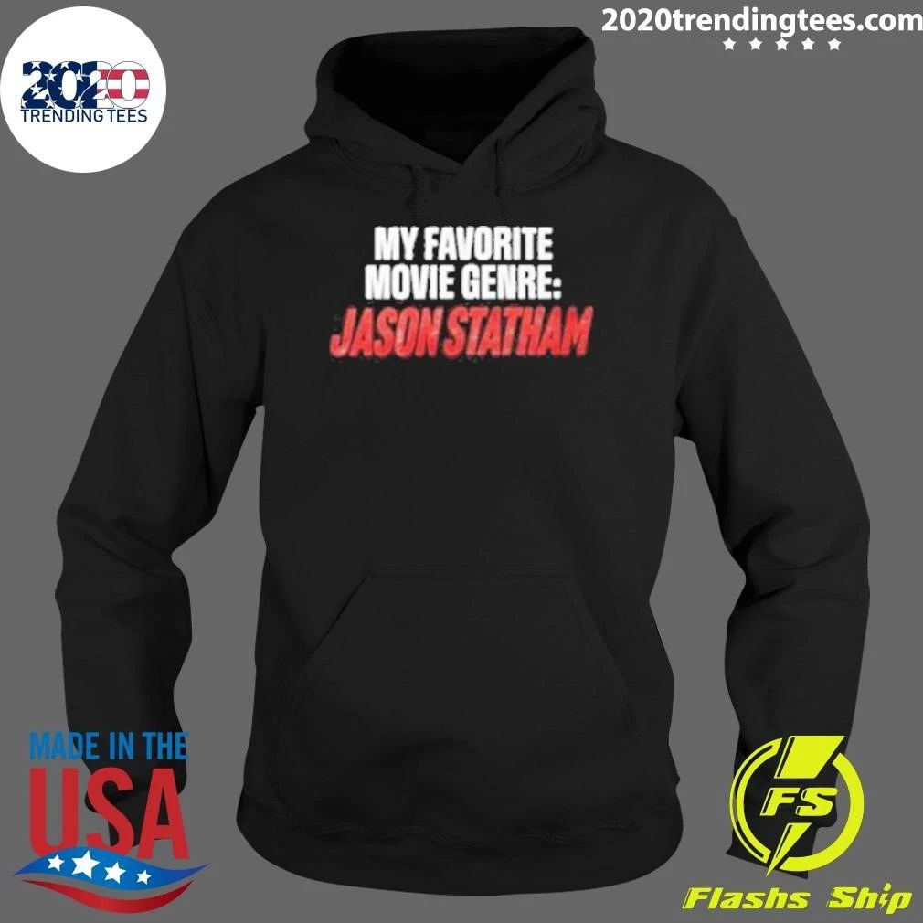 My Favorite Movie Genre Jason Statham Shirt