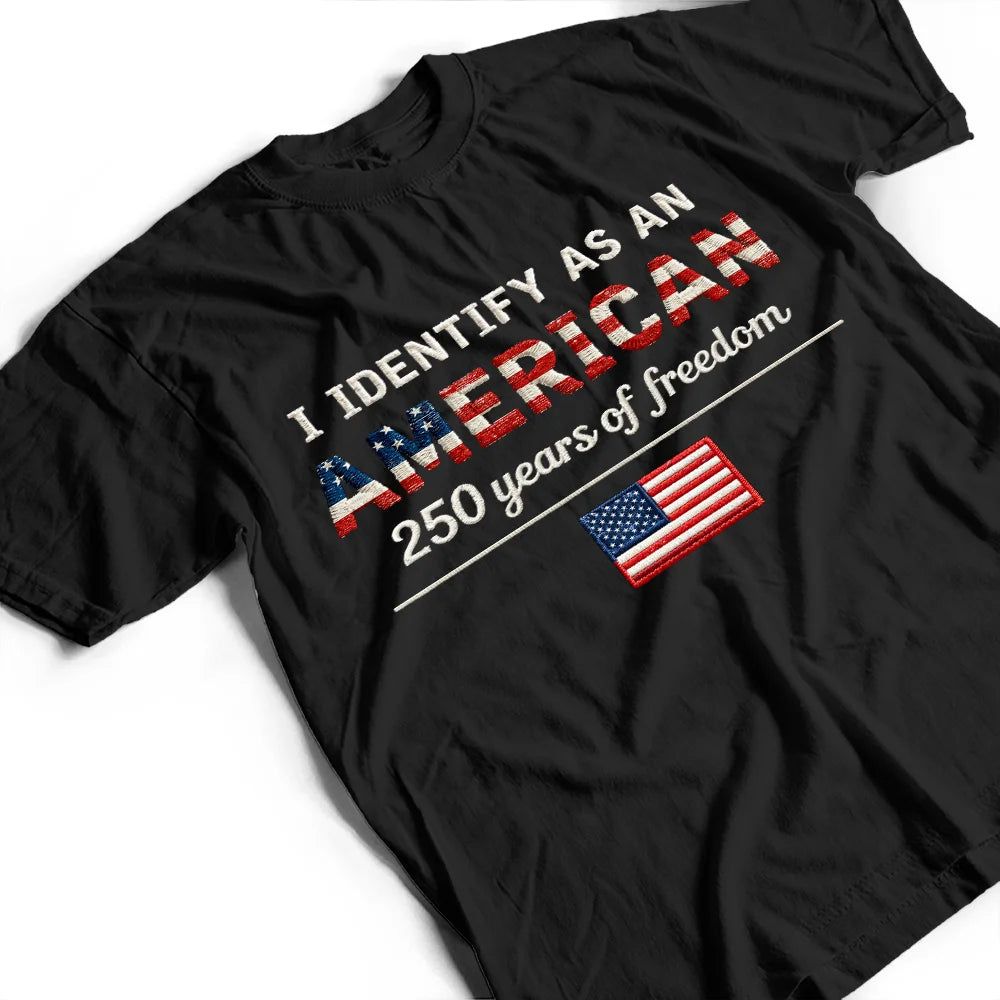 Stars And Stripes I Identify As An American - T Shirt