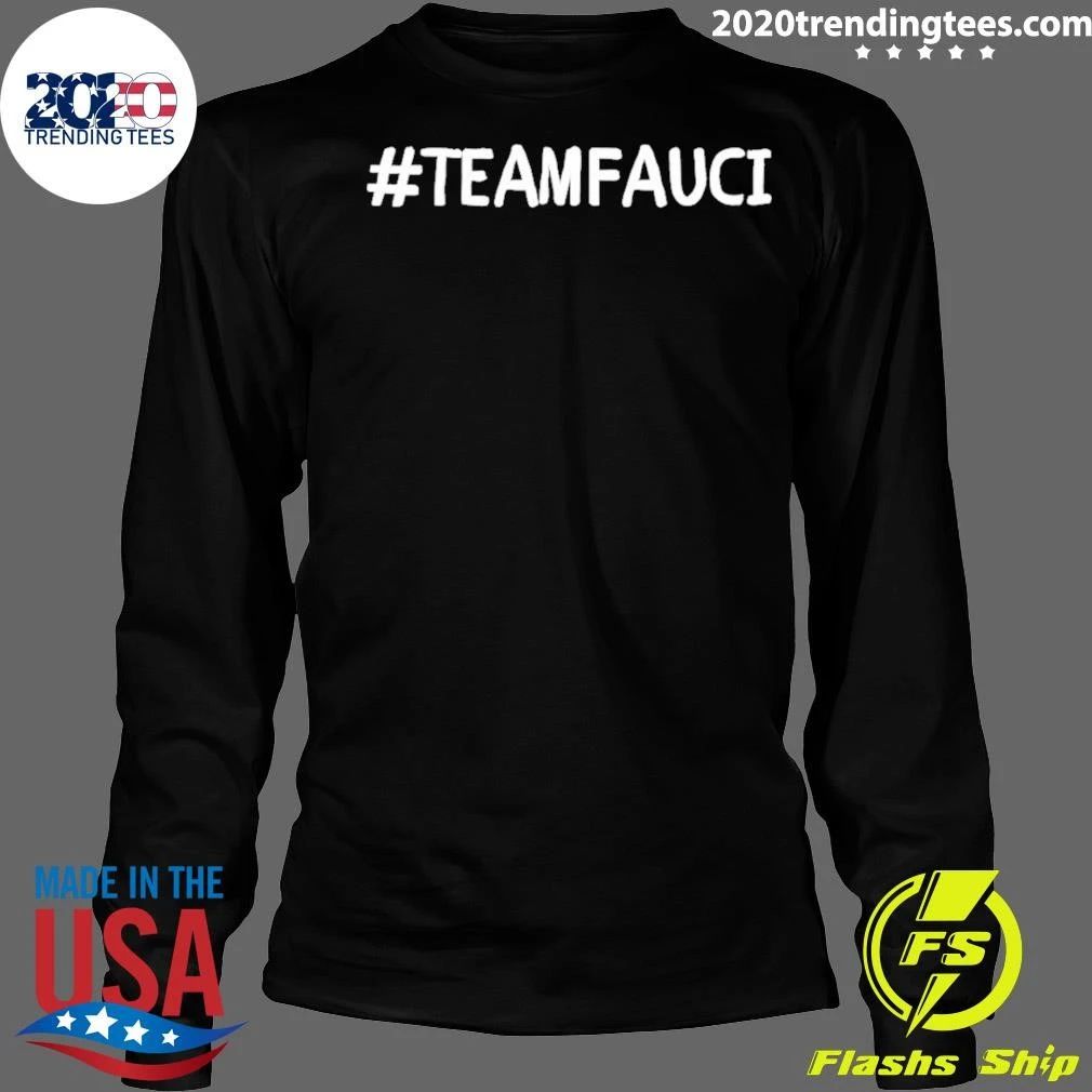Dr. Fauci Anthony Fauci Team Fauci Shirt