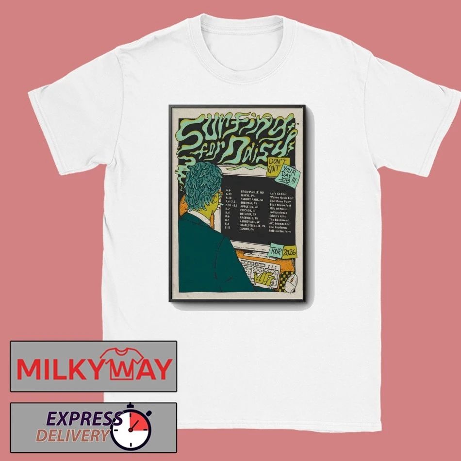 Surfing For Daisy Tour Don’t Quit Your Day Job 2026 Poster shirt