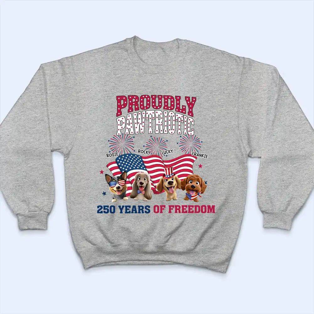 Stars & Stripes Proudly Pawtriotic 250 Years Of Freedom - Personalized T Shirt