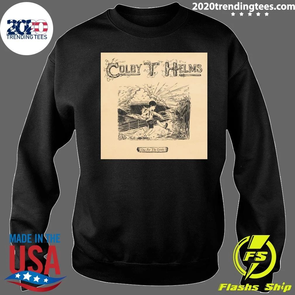 Colby T. Helms Single Fireside Love Ahead of One For The Losers Shirt