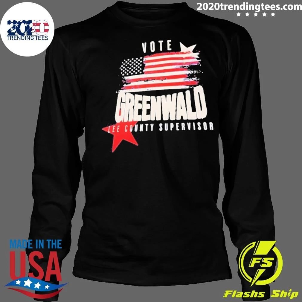 Vote Greenwald Lee County Supervisor Election Shirt