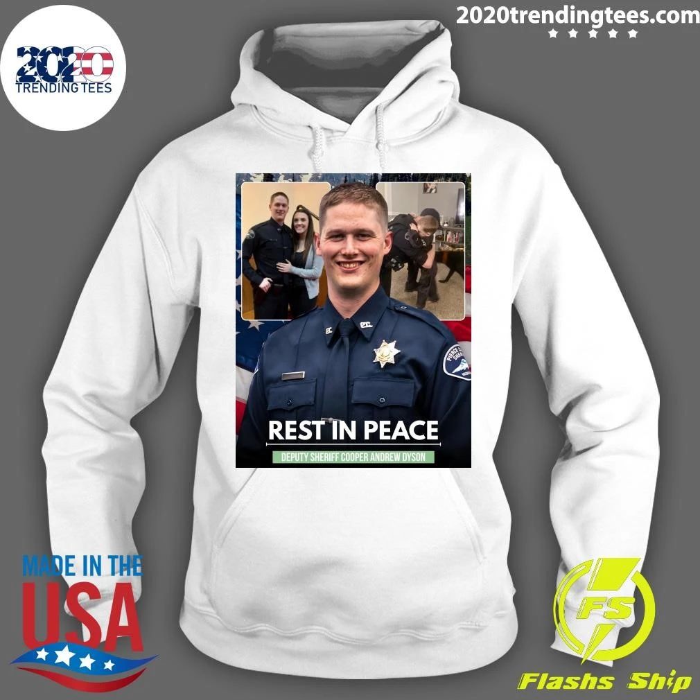 Rest In Peace Deputy Sheriff Cooper Andrew Dyson Shirt