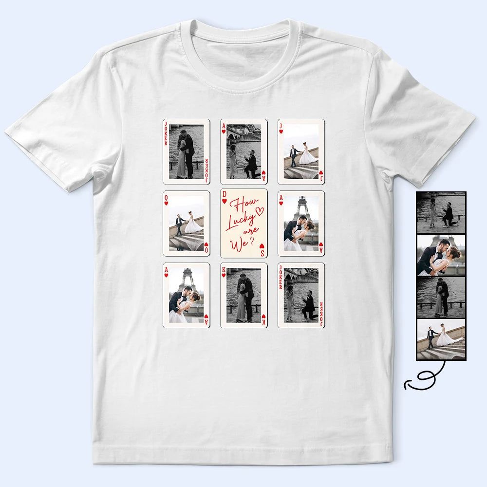 Custom Photo Playing Card Couple Lucky In Love - Personalized T Shirt
