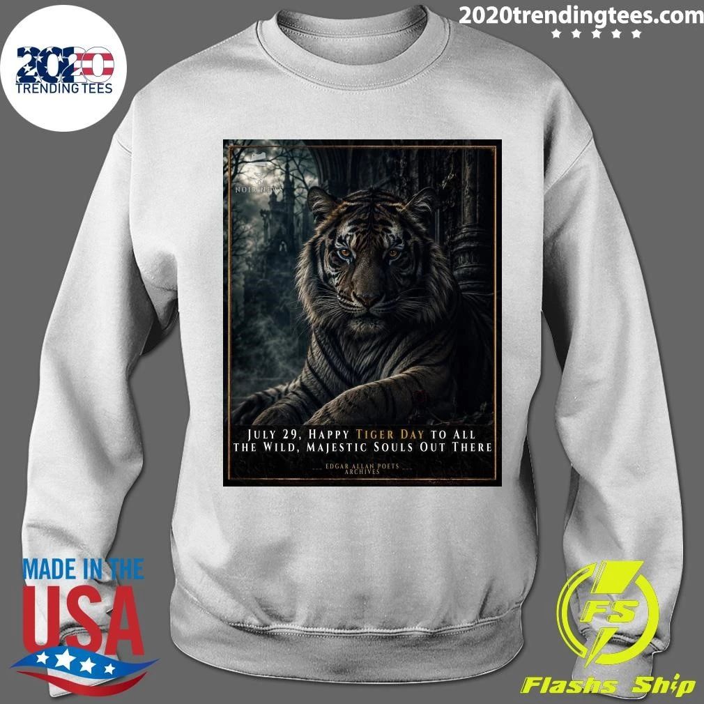 Tiger July 29, Happy Tiger Day To All The Wild, Majestic Souls Out There Shirt