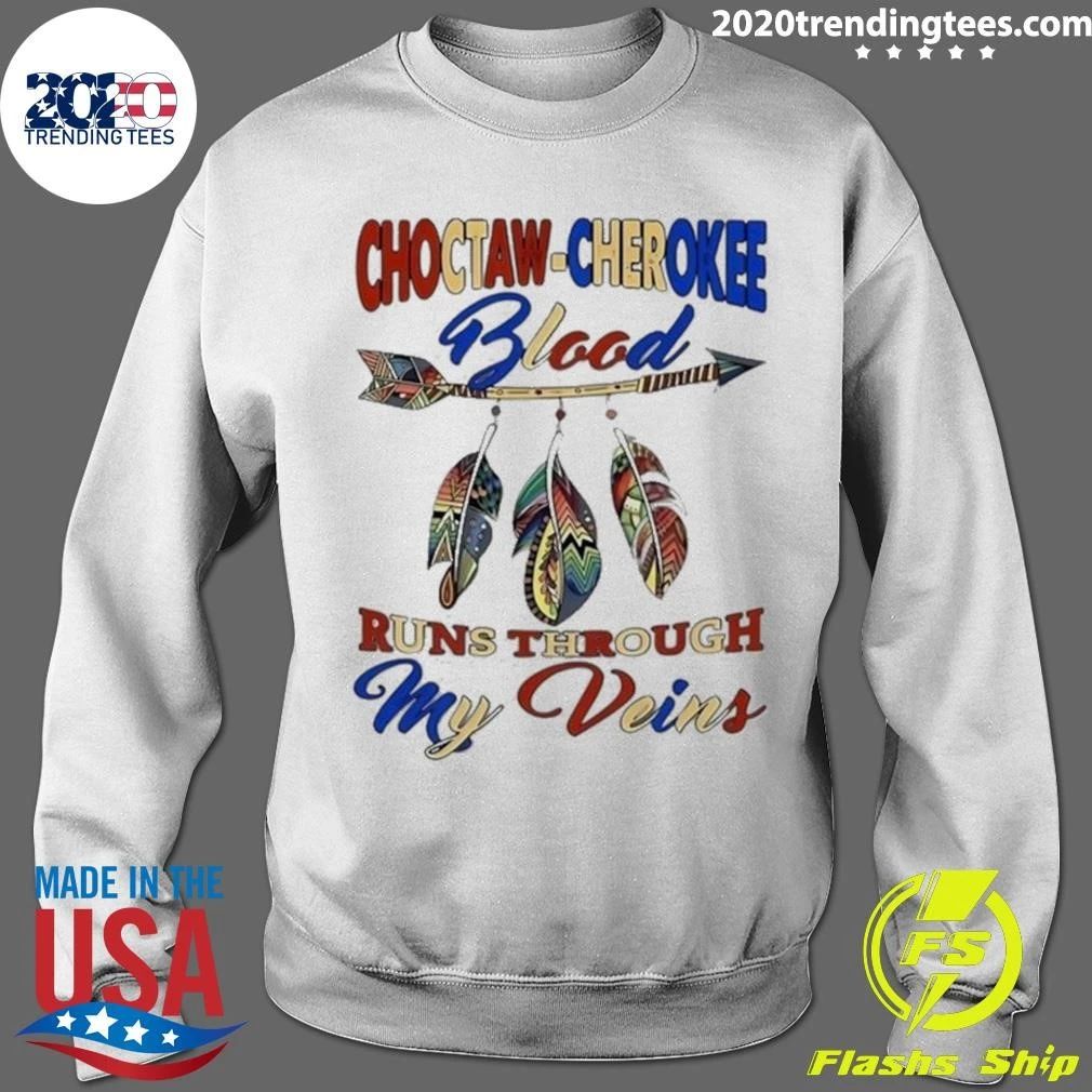 Native American Choctaw-Cherokee Blood Runs Through My Veins Shirt
