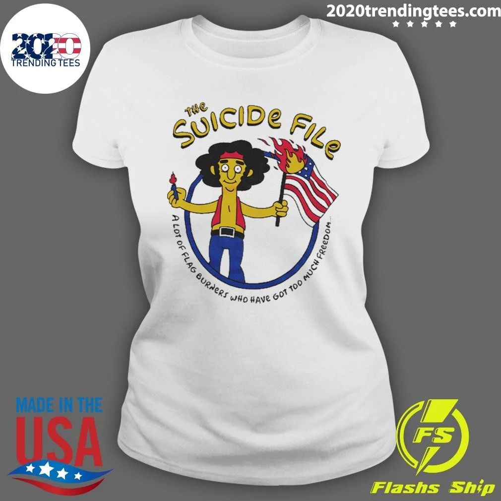 The Suicide File A Lot Of Flag Burners Who Have Got Too Much Freedom Springfield Amendment Shirt