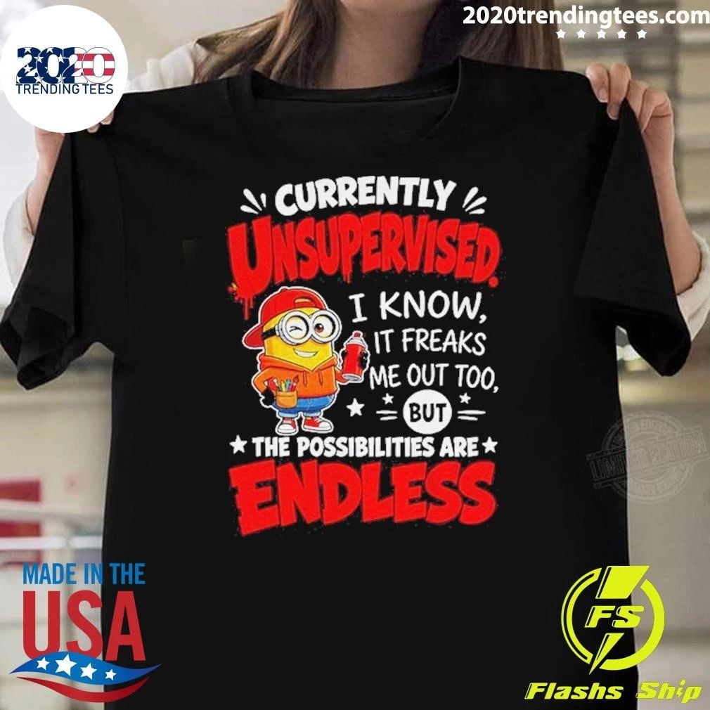 Minion Funny Unsupervised I Know It Freaks Me Out Too But The Shirt