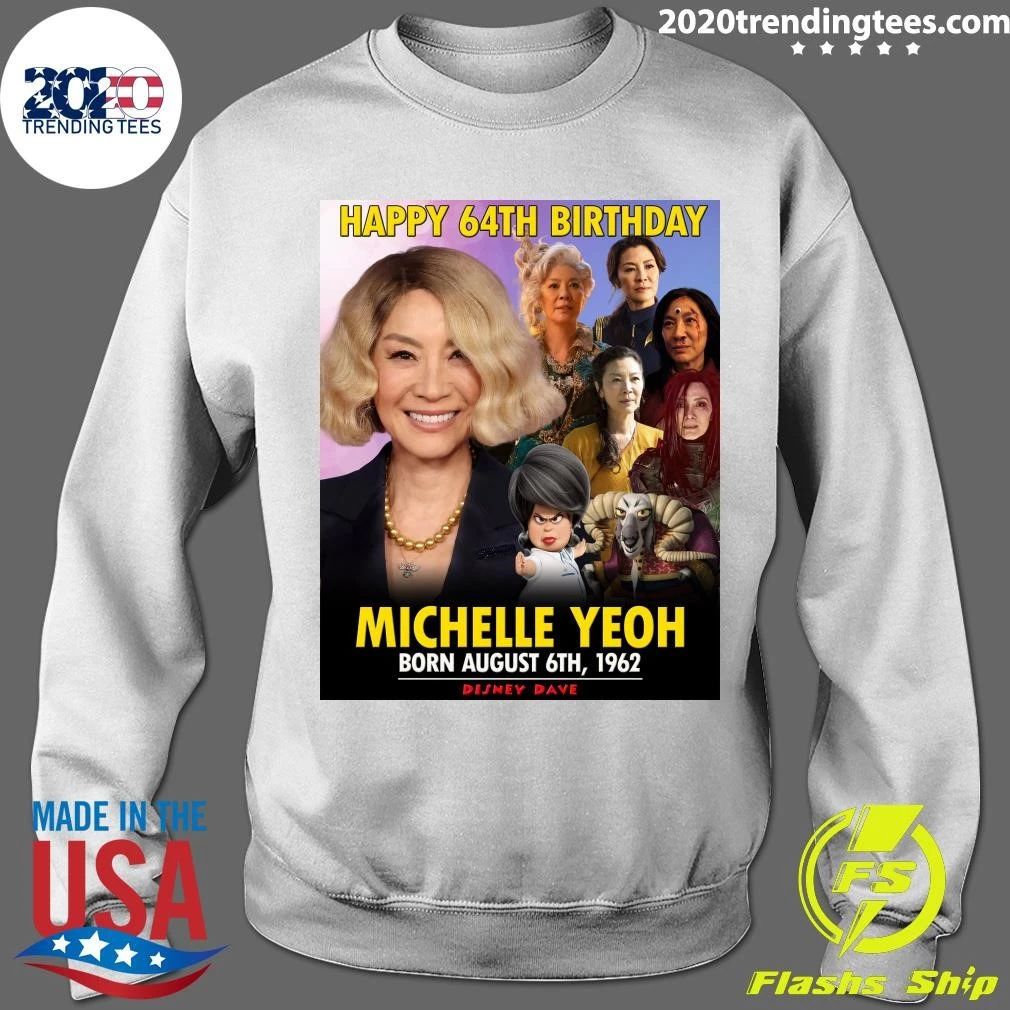 Happy 64th birthday, born in 1962 Michelle Yeoh Shirt