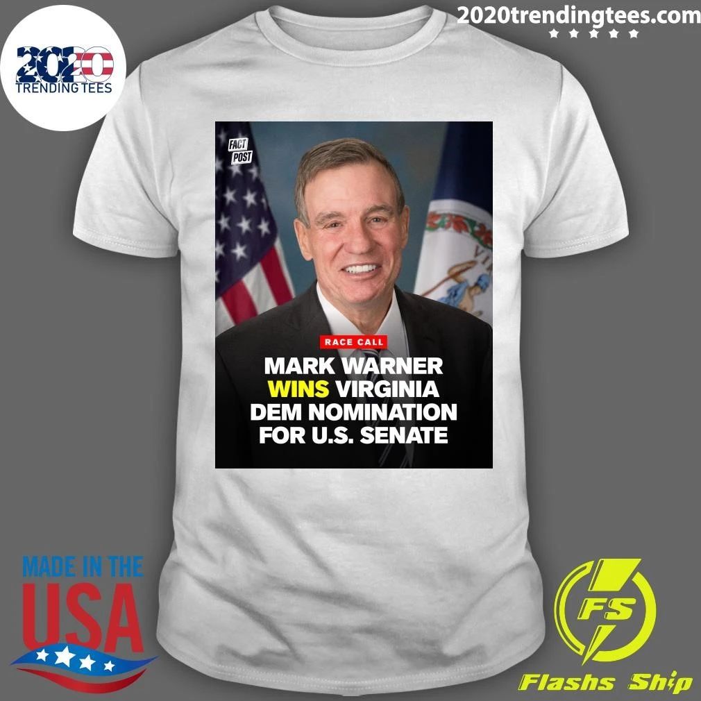 Mark Warner has won the Virginia Democratic nomination for U.S. Senate Shirt