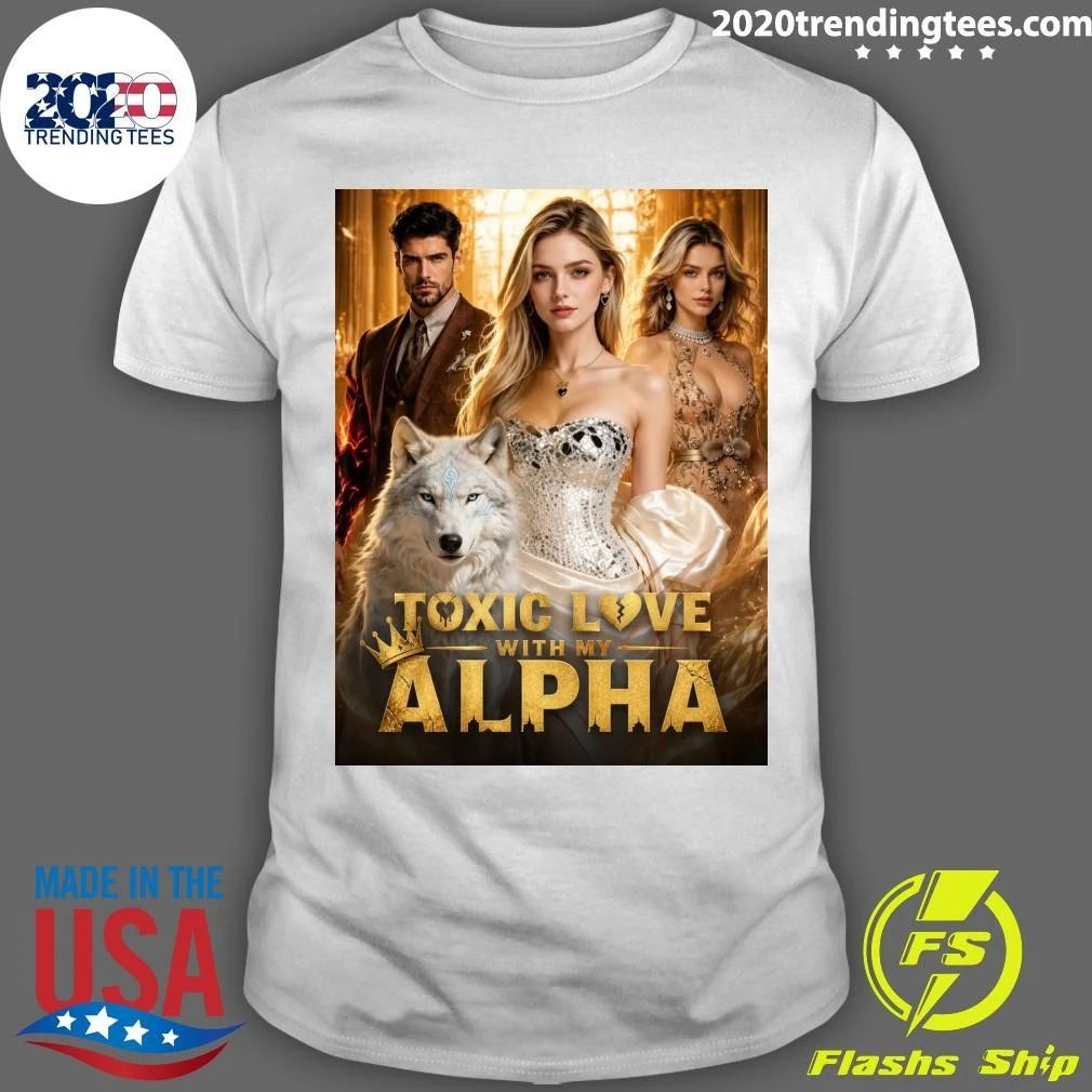 Ep19-22 Toxic Love With My Alpha Shirt