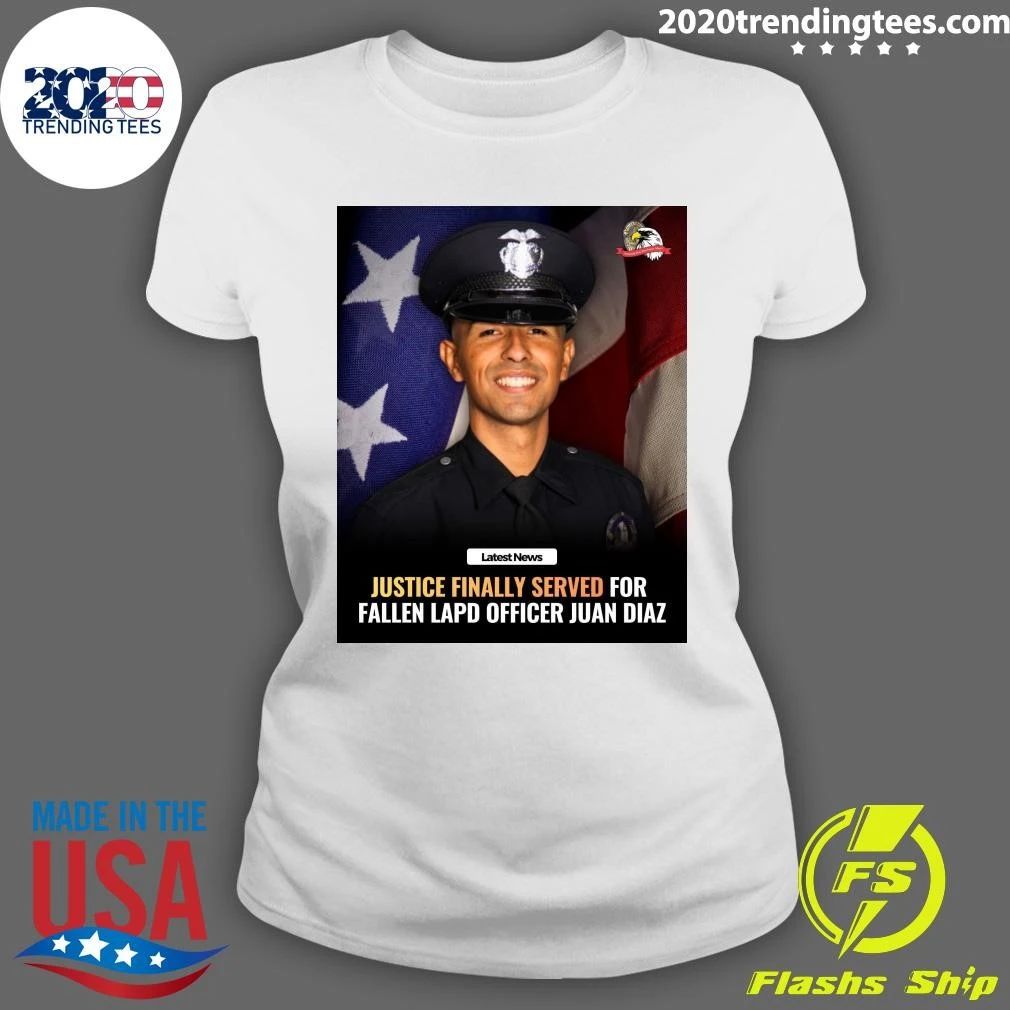 Justice Finally Served For Fallen Lapd Officer Juan Diaz Shirt
