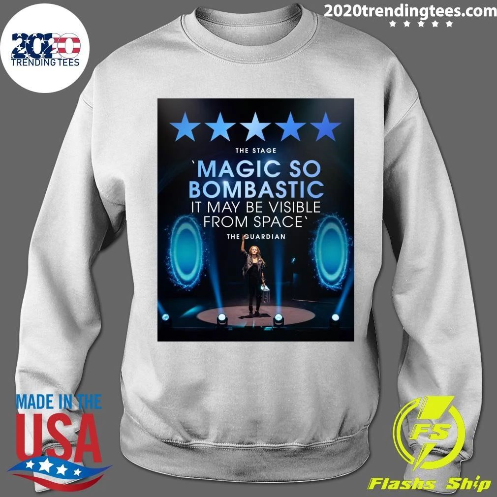 The Stage Magic So Bombastic It May Be Visible From Space The Guardian Shirt