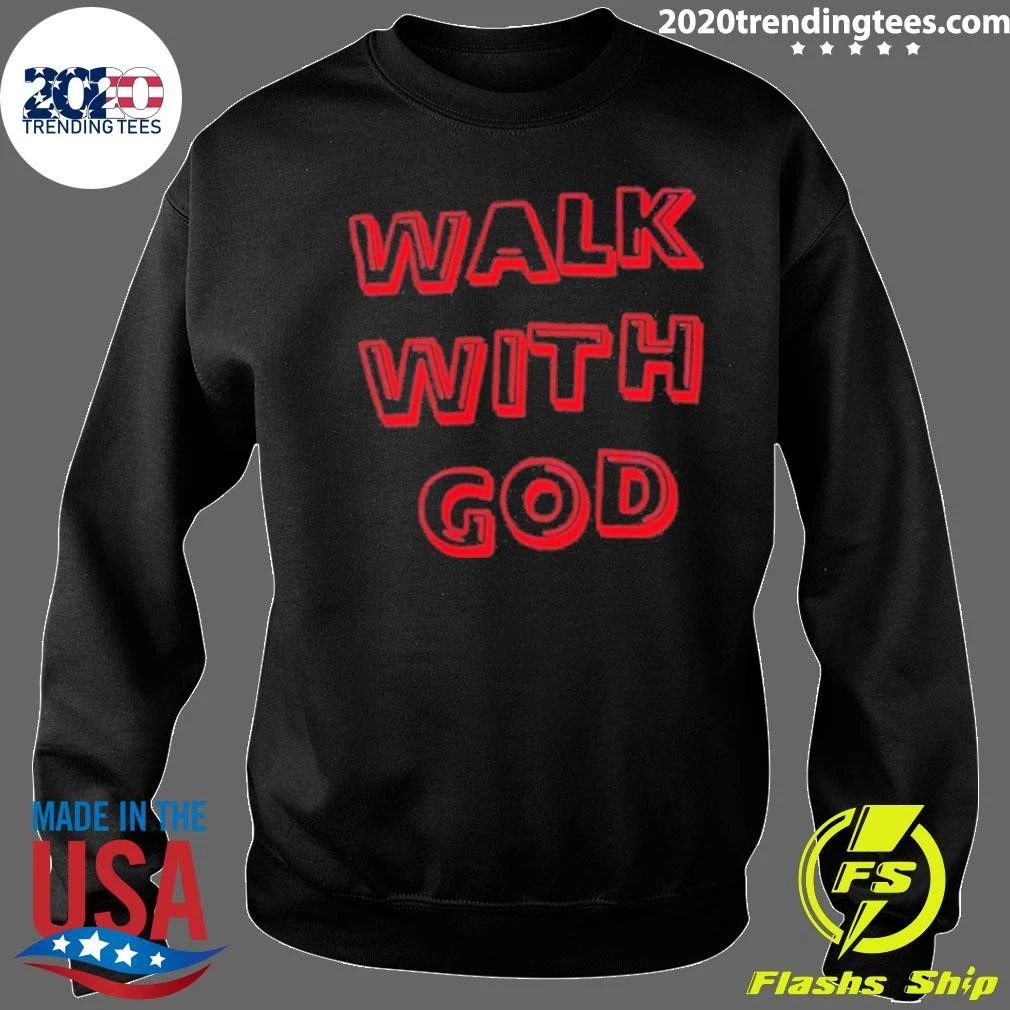 Walk With God Faith Religious Spiritual Shirt