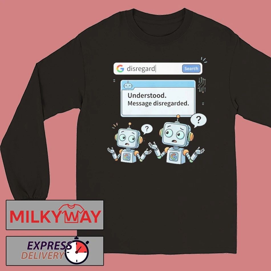Disregard Google AI Shirt – Funny Tech Meme Shirt