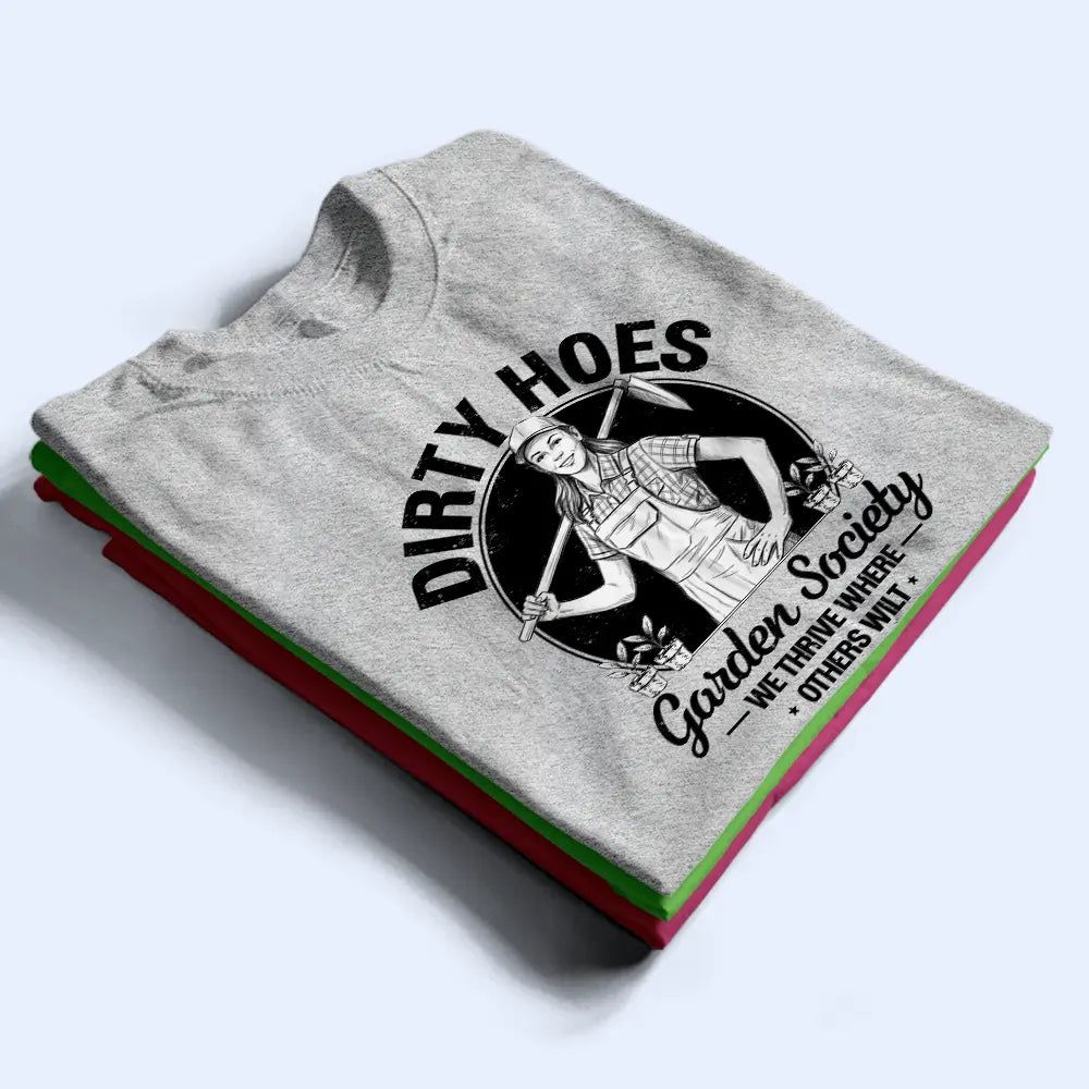 Custom Photo Pencil Sketch Dirty Hoes Garden Society - Personalized T Shirt