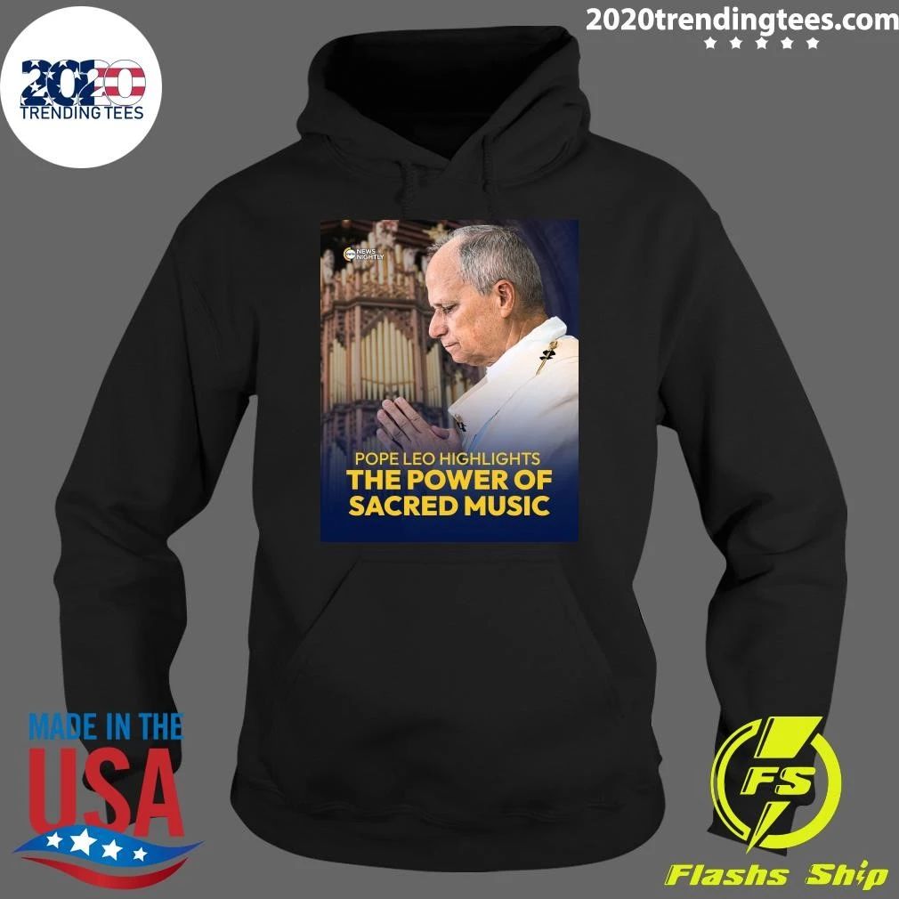 Pope Leo Highlights The Power Of Sacred Music Shirt