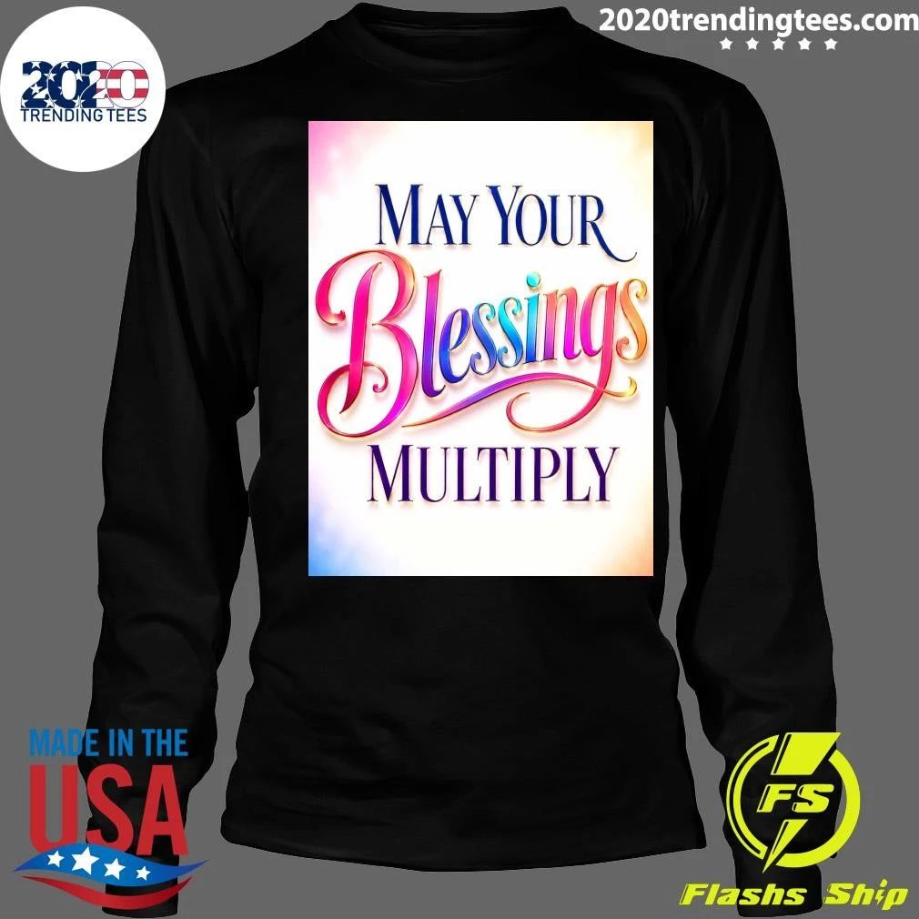 May Your Blessings Multiply Shirt