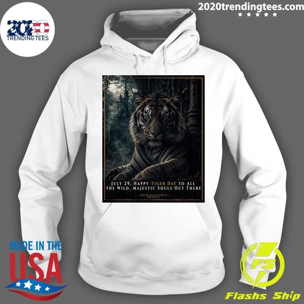 Tiger July 29, Happy Tiger Day To All The Wild, Majestic Souls Out There Shirt