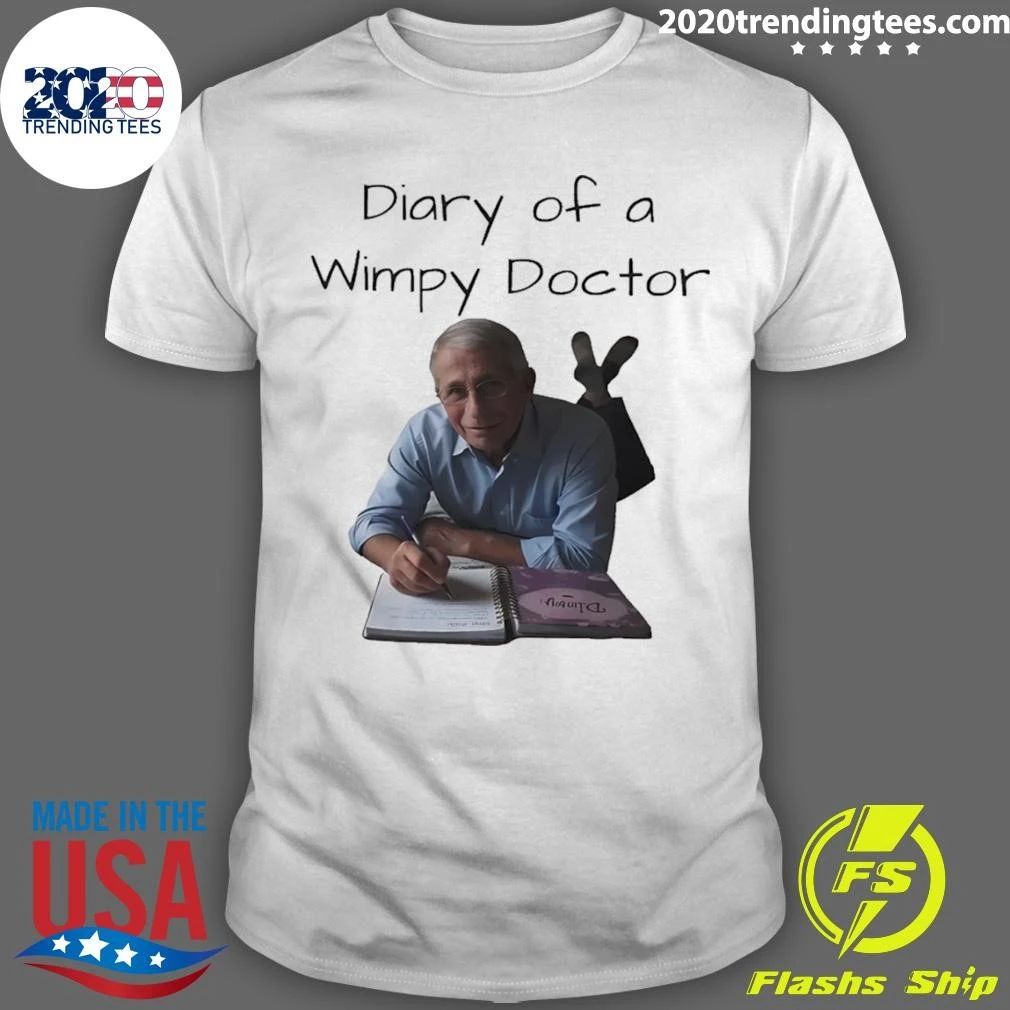 Anthony Fauci Diary Of A Wimpy Doctor Political 2026 Shirt