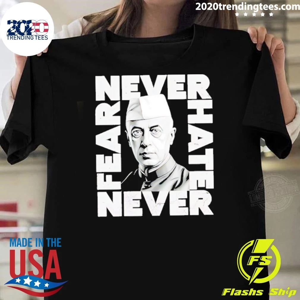 Never Fear Never Hate Nehru Shirt
