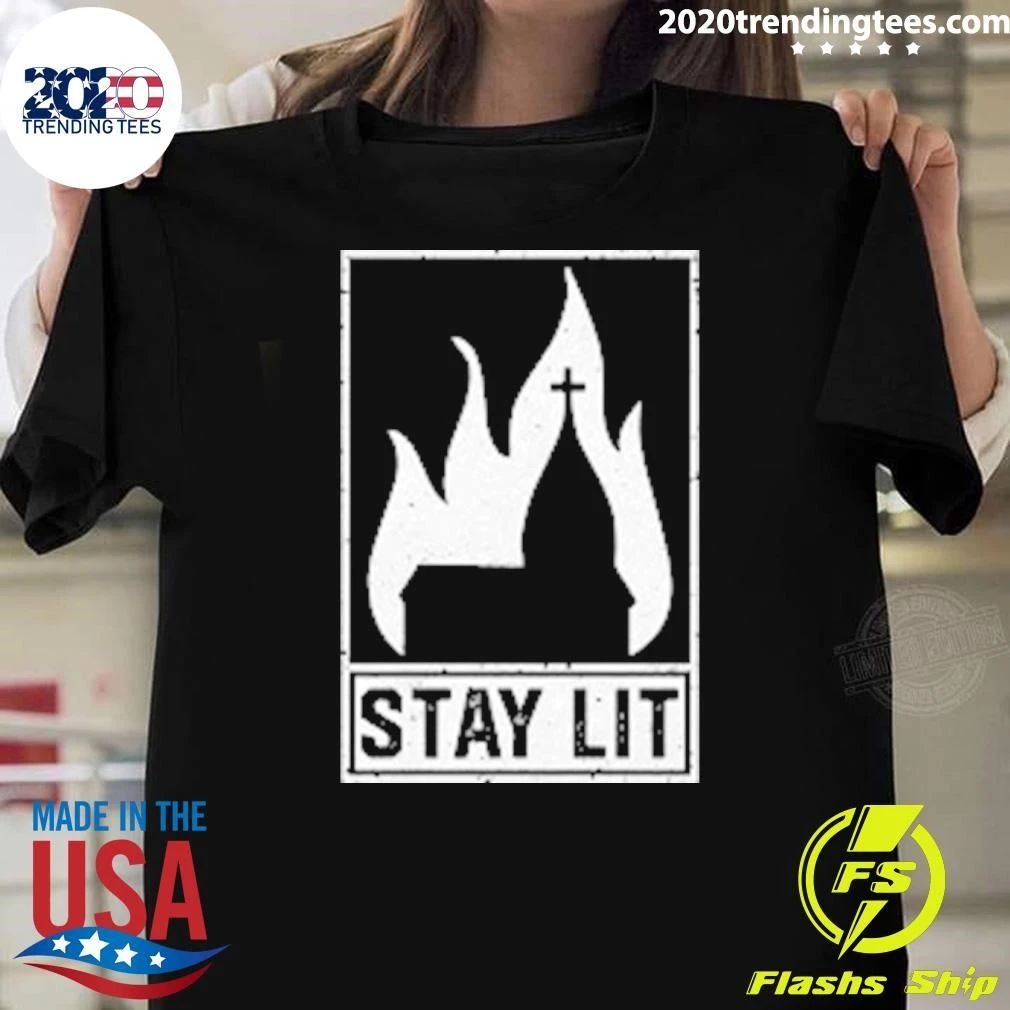 Stay Lit Church On Fire Christian Shirt