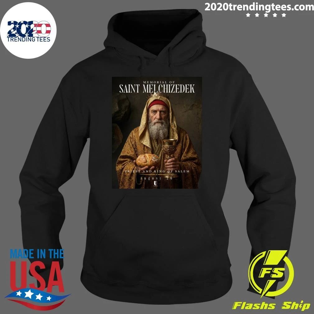 Memorial Of Saint Melchizedek Priest And King Of Salem August 2026 Shirt