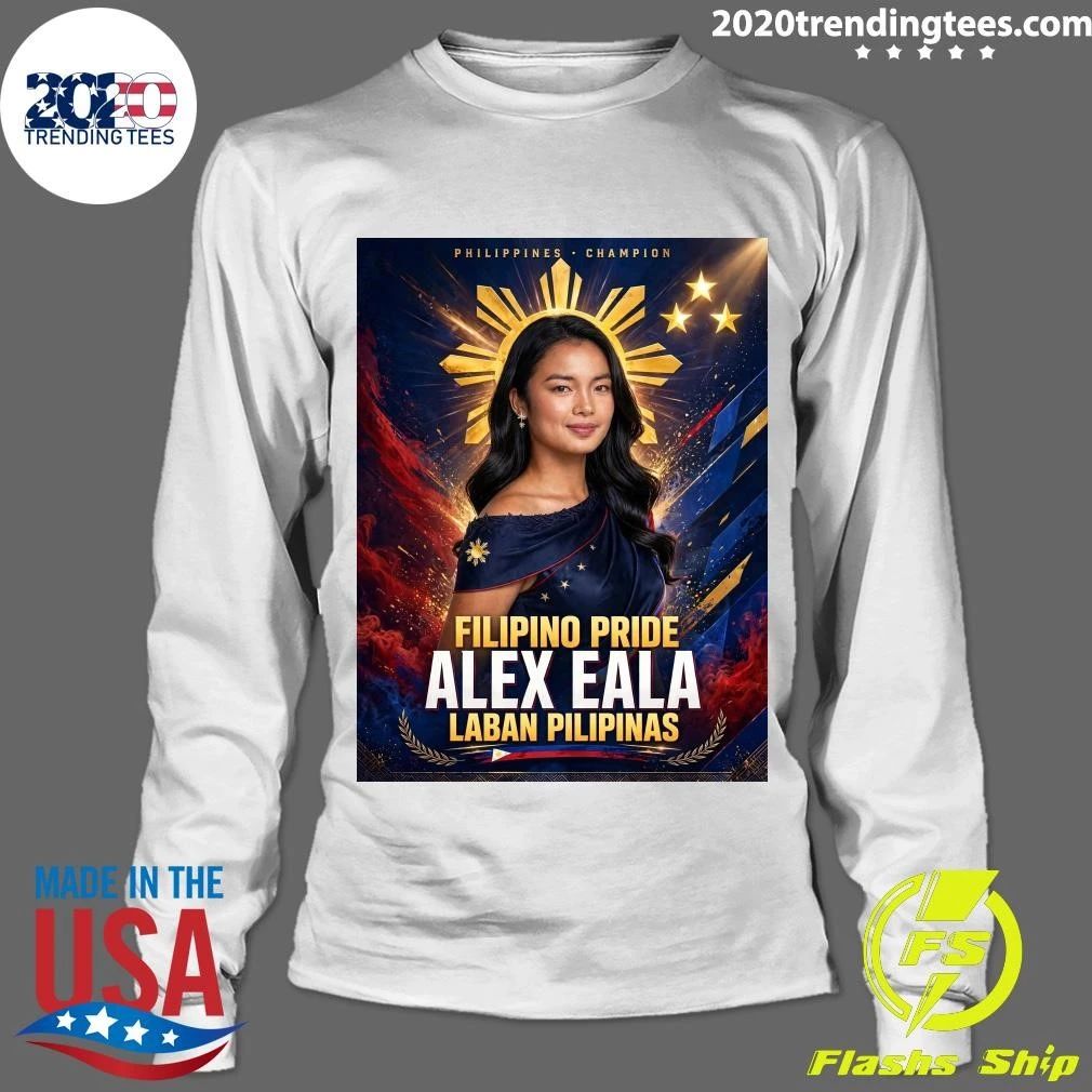 Philippines Champion Filipino Pride Alex Eala Laban Pilipinas Shirt