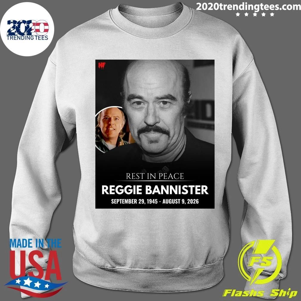 Rest In Peace Reggie Bannister September 29, 1945 – August 9, 2026 Shirt