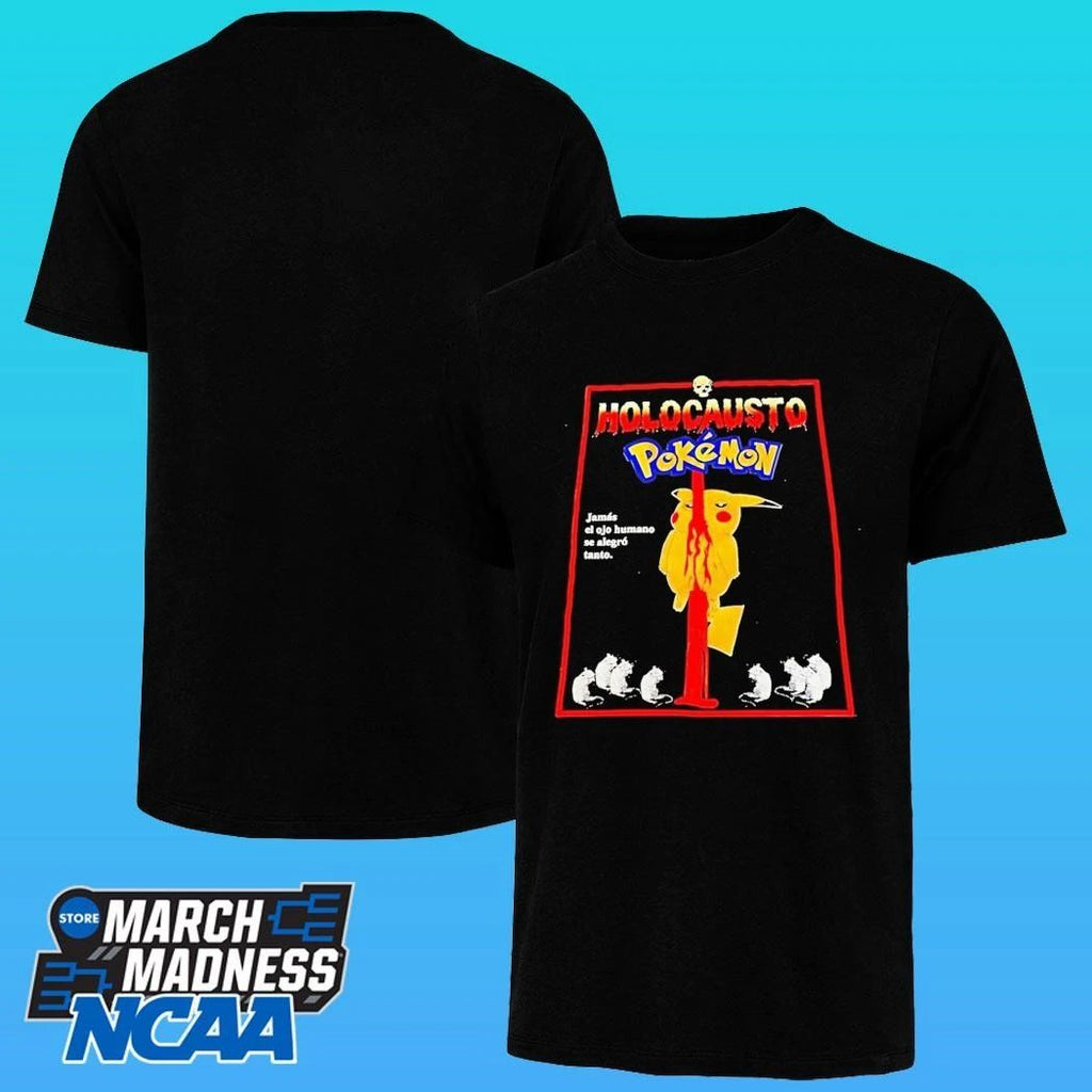 Pikachu Holocausto Pokemon Jamas El Ojo Humano Se Alegro Tanto Shirt