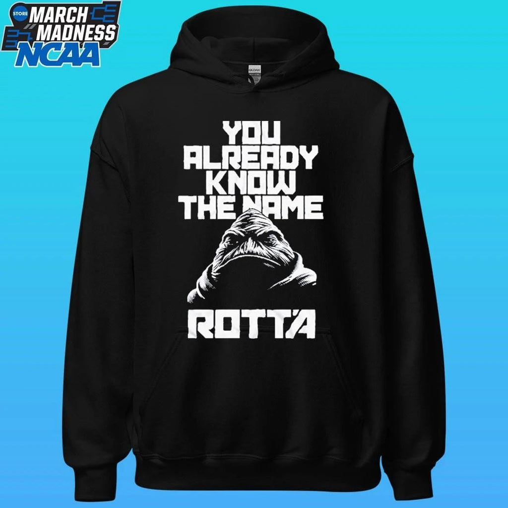 Star Wars Rotta The Hutt You Already Know The Name Shirt
