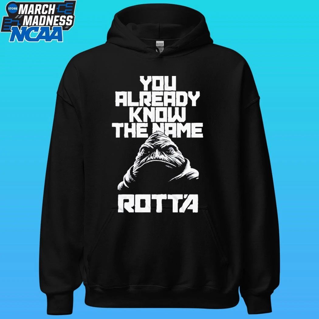 Star Wars Rotta The Hutt You Already Know The Name Shirt