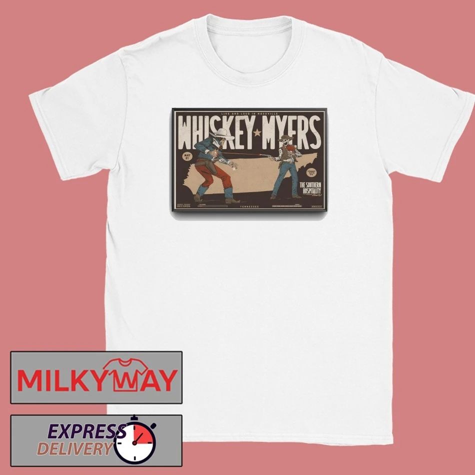 Whiskey Myers In Nashville TN On May 21 2026 Tour Poster shirt