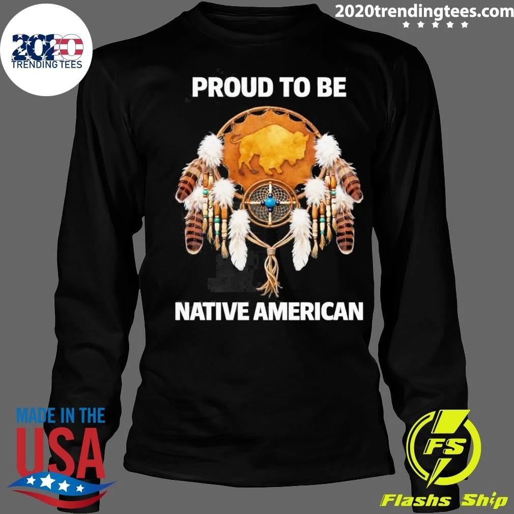 Proud To Be Native American Tee Shirt
